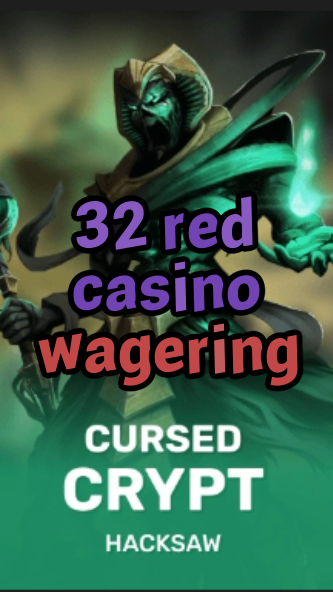 32 red casino wagering-fqqjrm9vrme7zzjgfjql.com